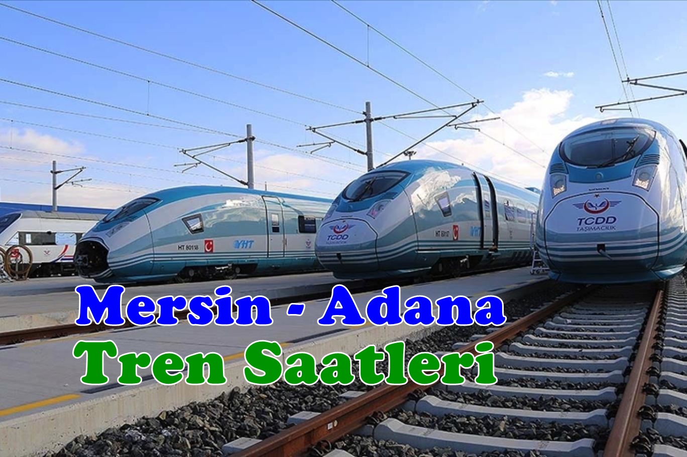 Mersin Adana Tren Saatleri
