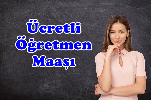 ucretli ogretmen maasi ne kadar 3