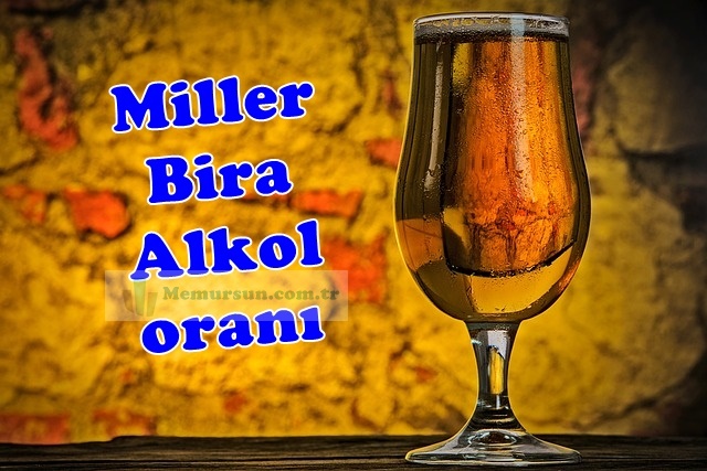 Miller Alkol Oranı – Alkol Oranı En Yüksek Bira