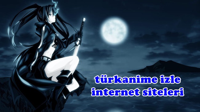 Türkanime izle İnternet Siteleri ( Türk Anime)